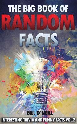 bokomslag The Big Book of Random Facts Volume 2: 1000 Interesting Facts And Trivia