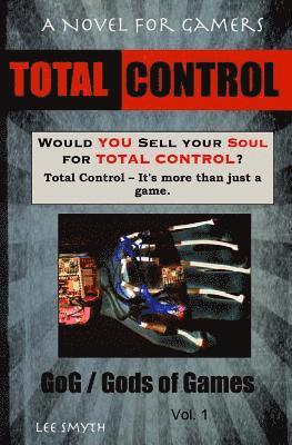 Lee Smyth - Total Control: A Novel for Gamers, Häftad