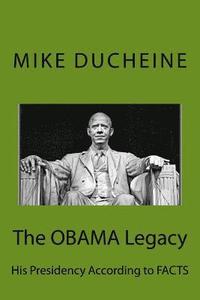 bokomslag The Obama Legacy: His Presidency According to FACTS