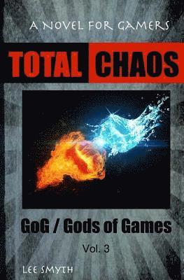 Lee Smyth - Total Chaos: A Novel for Gamers, Häftad