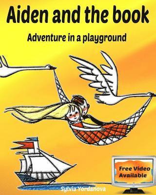 Aiden and the book: Adventure in a playground 1