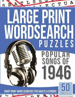 Large Print Wordsearches Puzzles Popular Songs of 1946: Giant Print Word Searches for Adults & Seniors 1