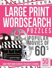 bokomslag Large Print Wordsearches Puzzles Popular Movies of the 60s: Giant Print Word Searches for Adults & Seniors