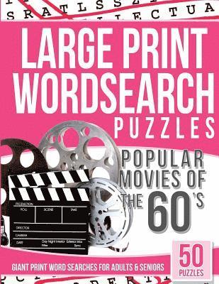Large Print Wordsearches Puzzles Popular Movies of the 60s: Giant Print Word Searches for Adults & Seniors 1
