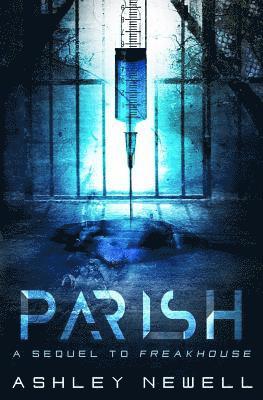 Parish: A sequel to Freakhouse 1