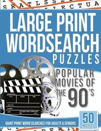 bokomslag Large Print Wordsearches Puzzles Popular Movies of the 90s: Giant Print Word Searches for Adults & Seniors