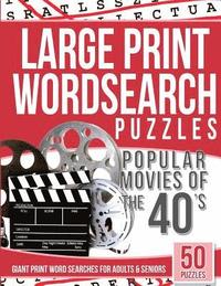 bokomslag Large Print Wordsearches Puzzles Popular Movies of the 40s: Giant Print Word Searches for Adults & Seniors