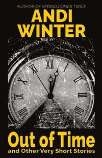 bokomslag Out of Time and Other Very Short Stories