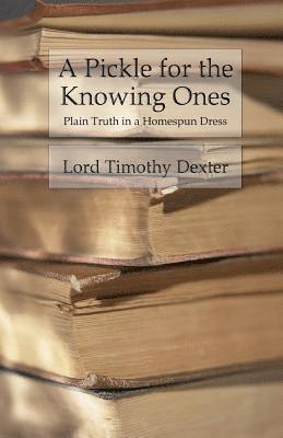 A Pickle for the Knowing Ones: Plain Truth in a Homespun Dress 1