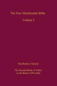 bokomslag The New Melchizedek Bible, Volume 2: The Book of the Upright and the Books of David