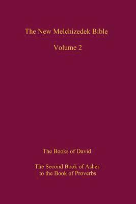 bokomslag The New Melchizedek Bible, Volume 2: The Book of the Upright and the Books of David