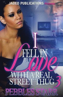 I Fell in Love with a Real Street Thug 3: The Finale 1