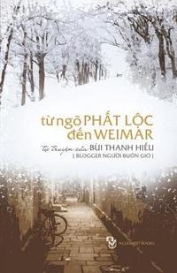 bokomslag Tu Ngo Phat Loc Den Weimar: Tu Truyen Cua Nguoi Buon Gio