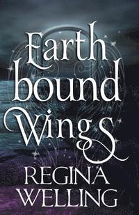 bokomslag Earthbound Wings: An Earthbound Novel