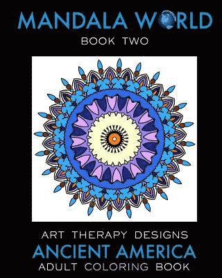 Mandala World 2: Adult Coloring Book 1