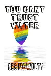 bokomslag Your Can't Trust Water