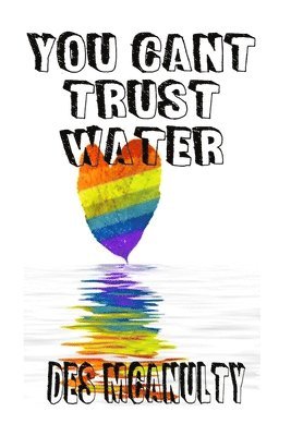 bokomslag Your Can't Trust Water