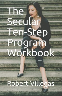 bokomslag The Secular Ten-Step Program Workbook