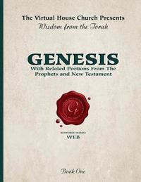 bokomslag Wisdom From The Torah Book 1: Genesis (W.E.B. Edition): With Related Portions From the Prophets and New Testament