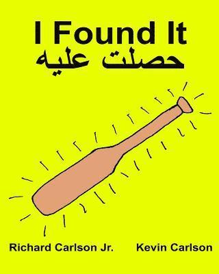 bokomslag I Found It: Children's Picture Book English-Egyptian Arabic (Bilingual Edition) (www.rich.center)