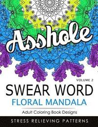 bokomslag Swear Word Floral Mandala Vol.2: Adult Coloring Book Designs: Stree Relieving Patterns