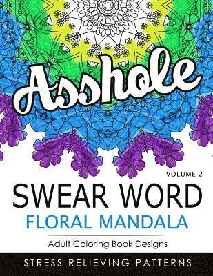 bokomslag Swear Word Floral Mandala Vol.2: Adult Coloring Book Designs: Stree Relieving Patterns