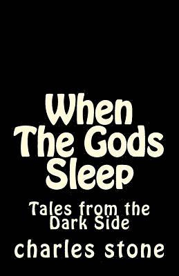 bokomslag When The Gods Sleep: Tales from the Dark Sice
