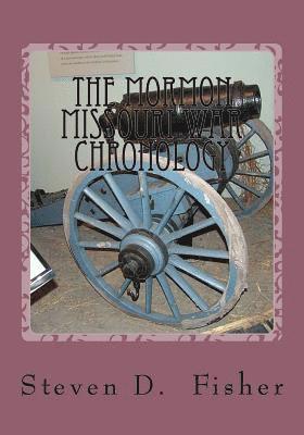 bokomslag The Mormon Missouri War Chronology