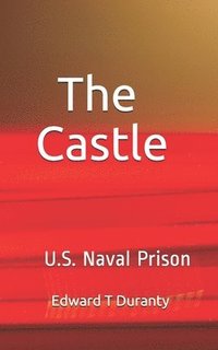 bokomslag The Castle: Doc in Lockup USS Naval Prison