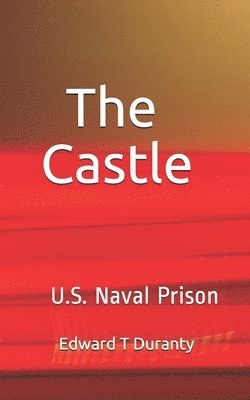 The Castle: Doc in Lockup USS Naval Prison 1