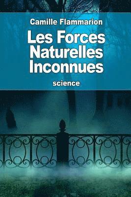 bokomslag Les Forces Naturelles Inconnues