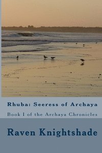 bokomslag Rhuba: Seeress of Archaya: Book one of the Archaya Chronicles