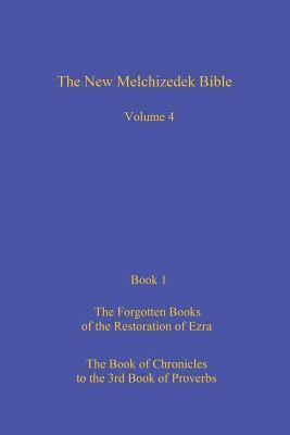 Peter Thompson - The New Melchizedek Bible, Volume 4, Book 1: The Lost Books of the Restoration of Ezra, Häftad