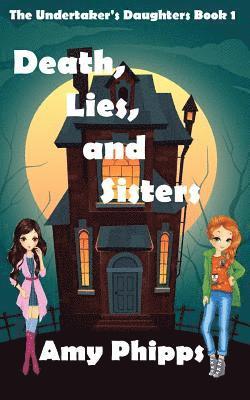 Death, Lies, & Sisters: The Undertaker's Daughters 1