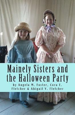 Mainely Sisters and the Halloween Party 1