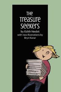 bokomslag The Treasure Seekers: By Edith Nesbit, with New Illustrations by Bryn Kanar