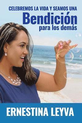 Ernestina Leyva, Edgardo Moreno - Celebremos la Vida: Seamos una Bendicion para los demas, Häftad