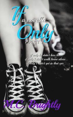 If Only: a Novella Part 1 1