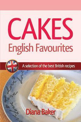 bokomslag Cakes, British Favourites: A selection of the best British recipes