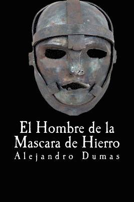 Alejandro Dumas - El Hombre de la Mascara de Hierro, Häftad