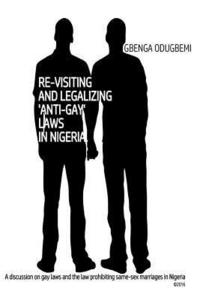 bokomslag Re-visiting and legalizing 'anti-gay' laws in Nigeria