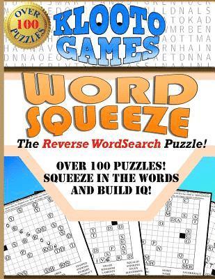 Klooto Games - KLOOTO Games WORD SQUEEZE: The Reverse WordSearch Puzzle!, Häftad