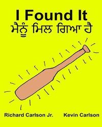 bokomslag I Found It: Children's Picture Book English-Punjabi (Bilingual Edition) (www.rich.center)