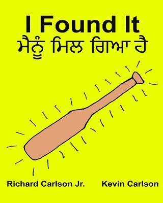 I Found It: Children's Picture Book English-Punjabi (Bilingual Edition) (www.rich.center) 1