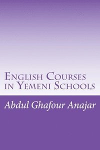 bokomslag English Courses in Yemeni Schools: English Courses in Yemeni Schools