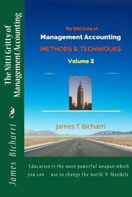 James T. Bicharri - The Nitti Gritty of Management Accounting: Methods and Techniques, Häftad