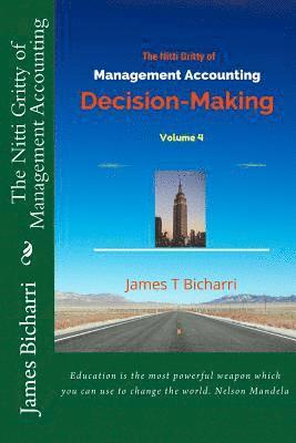 The Nitti Gritty of Management Accounting: Decision-Making 1