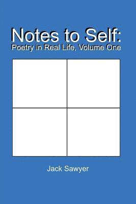 bokomslag Notes to Self: Poetry in Real Life: Volume One