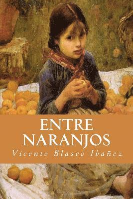 Vicente Blasco Ibañez - Entre Naranjos, Häftad