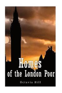 bokomslag Homes of the London Poor